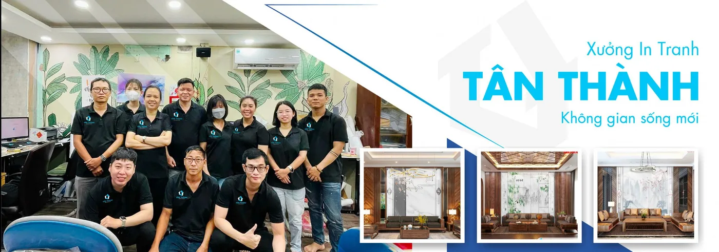 Đội ngũ Xưởng Tranh Tân Thành — xưởng in tranh PVC vân đá tráng gương, đứng sau cam kết bảo hành 10 năm